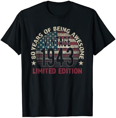 מתנת יום הולדת 80 גברים וינטג '1943 בן 80-חולצת טריקו של דגל ארה' ב