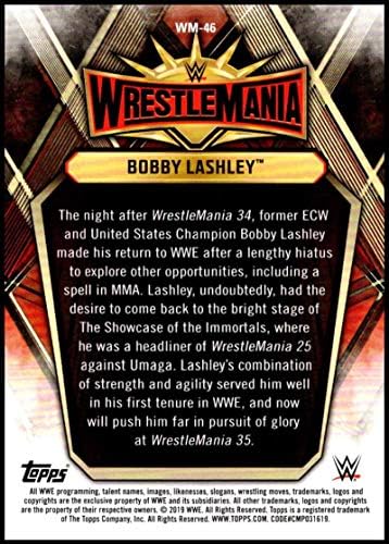 Road Topps לשנת 2019 ל- WrestleMania WrestleMania 35 סגל WM-46 BOBBY LASHLEY WWE WWE WASBLING כרטיס מסחר