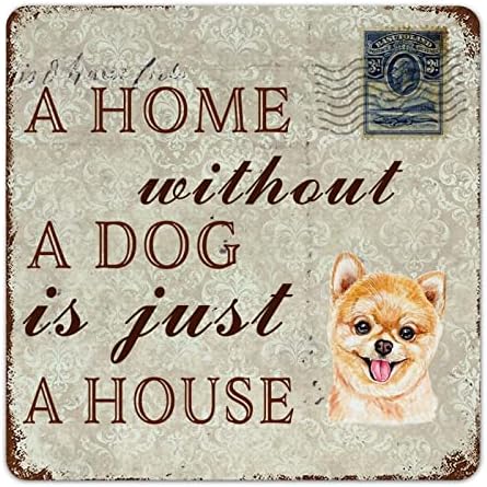 לוחית מתכת מצחיקה שלט מתכת בית ללא כלב הוא רק בית הדפסי כפה של כלב פומרניאן שלט עם ציטוט כלב סרקסטי הדפס מתכת הדפסת קיר